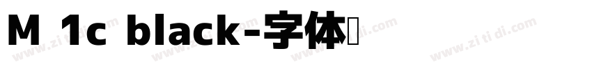 M 1c black字体转换